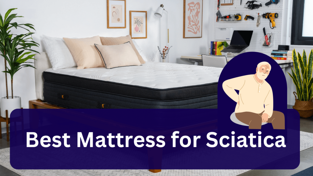 Best Mattress for Sciatica