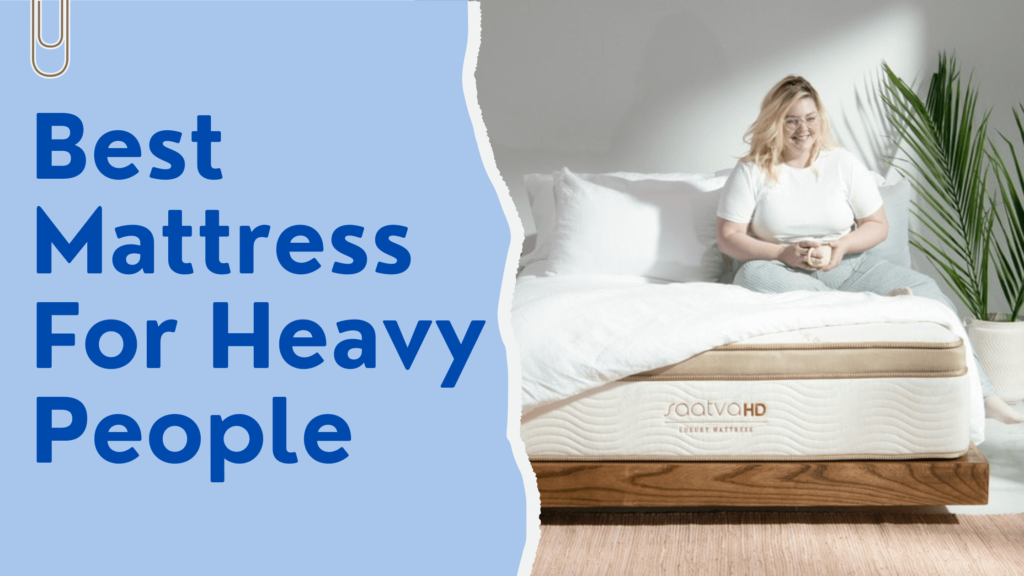 Mattress for Heavy People